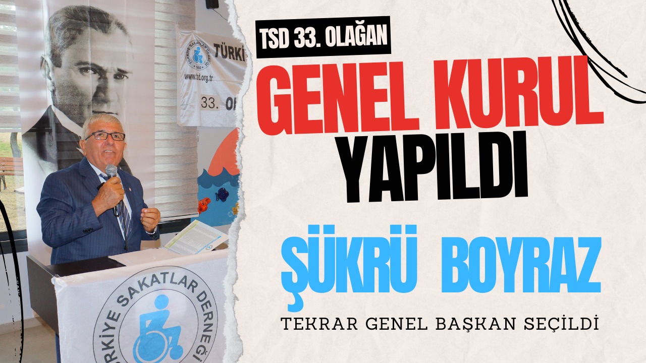 Türkiye sakatlar Derneği Genel Merkez 33.Genel kurulunu Şube başkanları ve delegelerin katılımı ile gerçekleştirildi.